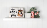 "BEST DOG EVER" PHOTO FRAME 25CM